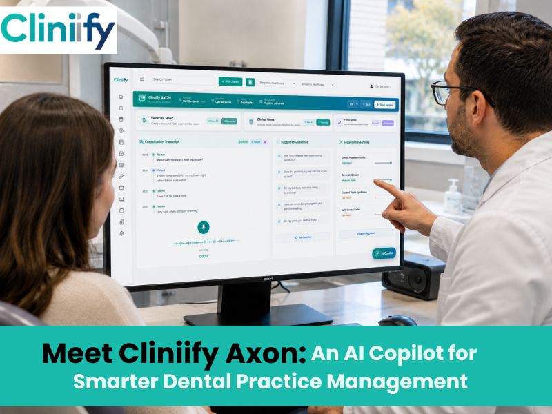 Cliniify Axon AI Copilot for dental clinics helping dentists with smart dental practice management and AI-powered clinic workflows